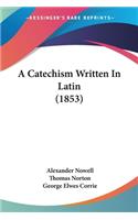 Catechism Written In Latin (1853)