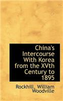China's Intercourse with Korea from the Xvth Century to 1895