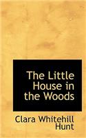 The Little House in the Woods