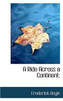 A Ride Across a Continent: (English)