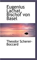 Eugenius Lachat, Bischof Von Basel