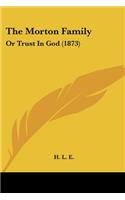 Morton Family: Or Trust In God (1873)