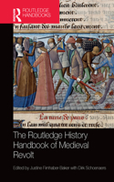The Routledge History Handbook of Medieval Revolt