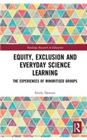 Equity, Exclusion and Everyday Science Learning
