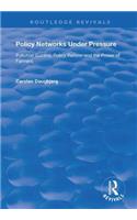 Policy Networks Under Pressure