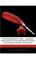 Proceedings of the ... Annual Meeting of the Mississippi State Bar Association, Volume 9