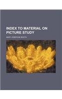 Index to Material on Picture Study