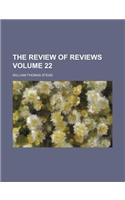 The Review of Reviews Volume 22: (English)