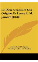 Le Dieu Serapis Et Son Origine, Et Lettre A. M. Jomard (1828)