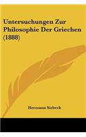 Untersuchungen Zur Philosophie Der Griechen (1888)