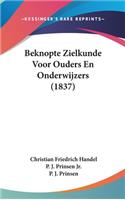 Beknopte Zielkunde Voor Ouders En Onderwijzers (1837)