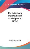Entstehung Des Deutschen Handelsgerichts (1894)