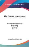 The Law of Inheritance: Or the Philosophy of Breeding (1875)