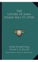 Letters of John Stuart Mill V1 (1910) the Letters of John Stuart Mill V1 (1910)