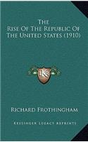 The Rise of the Republic of the United States (1910)