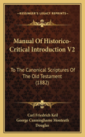 Manual Of Historico-Critical Introduction V2: To The Canonical Scriptures Of The Old Testament (1882)