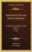 Jurisdiction Of The Lords House Or Parliament