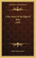 A New Theory Of The Flight Of Birds (1858)