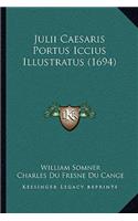 Julii Caesaris Portus Iccius Illustratus (1694)