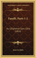Fanelli, Parts 1-2