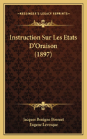 Instruction Sur Les Etats D'Oraison (1897)
