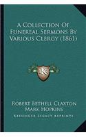 Collection Of Funereal Sermons By Various Clergy (1861)