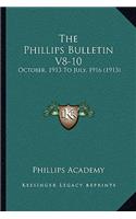 The Phillips Bulletin V8-10: October, 1913 To July, 1916 (1913)(English)
