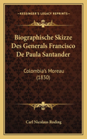 Biographische Skizze Des Generals Francisco de Paula Santander
