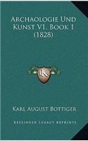 Archaologie Und Kunst V1, Book 1 (1828)