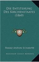 Die Entstehung Des Kirchenstaates (1860)