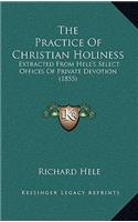The Practice Of Christian Holiness