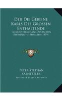 Der Die Gebeine Karls Des Grossen Enthaltende