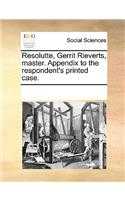 Resolutte, Gerrit Rieverts, master. Appendix to the respondent's printed case.
