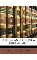 Ethics and the New Education,