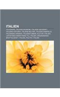 Italien: Italienare, Italiens Ekonomi, Italiens Geografi, Italiens Historia, Italiens Militar, Italiens Samhalle, Italienska Or
