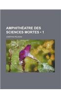 Amphitheatre Des Sciences Mortes (1)