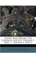 Papers Read Before the Juridical Society, Volume 3, Part 1 - Volume 4, Part 5