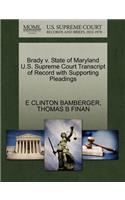 Brady V. State of Maryland U.S. Supreme Court Transcript of Record with Supporting Pleadings