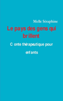 Le Pays Des Gens Qui Brillent - Conte Therapeutique Pour Enfants