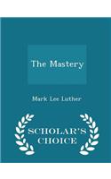 The Mastery - Scholar's Choice Edition