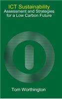 ICT Sustainability: Assessment and Strategies for a Low Carbon Future