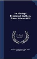 The Fluorspar Deposits of Southern Illinois Volume 1905