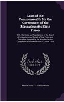 Laws of the Commonwealth for the Government of the Massachusetts State Prison