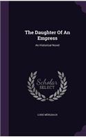 The Daughter Of An Empress
