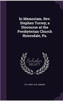 In Memoriam. Rev. Stephen Torrey; a Discourse at the Presbyterian Church Honesdale, Pa.