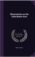 Observations on the Irish Butter Acts