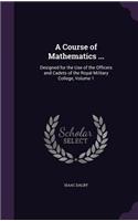 A Course of Mathematics ...