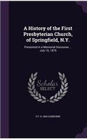A History of the First Presbyterian Church, of Springfield, N.Y.: Presented in a Memorial Discourse ... July 16, 1876