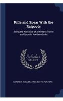 Rifle and Spear With the Rajpoots