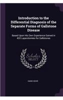 Introduction to the Differential Diagnosis of the Separate Forms of Gallstone Disease